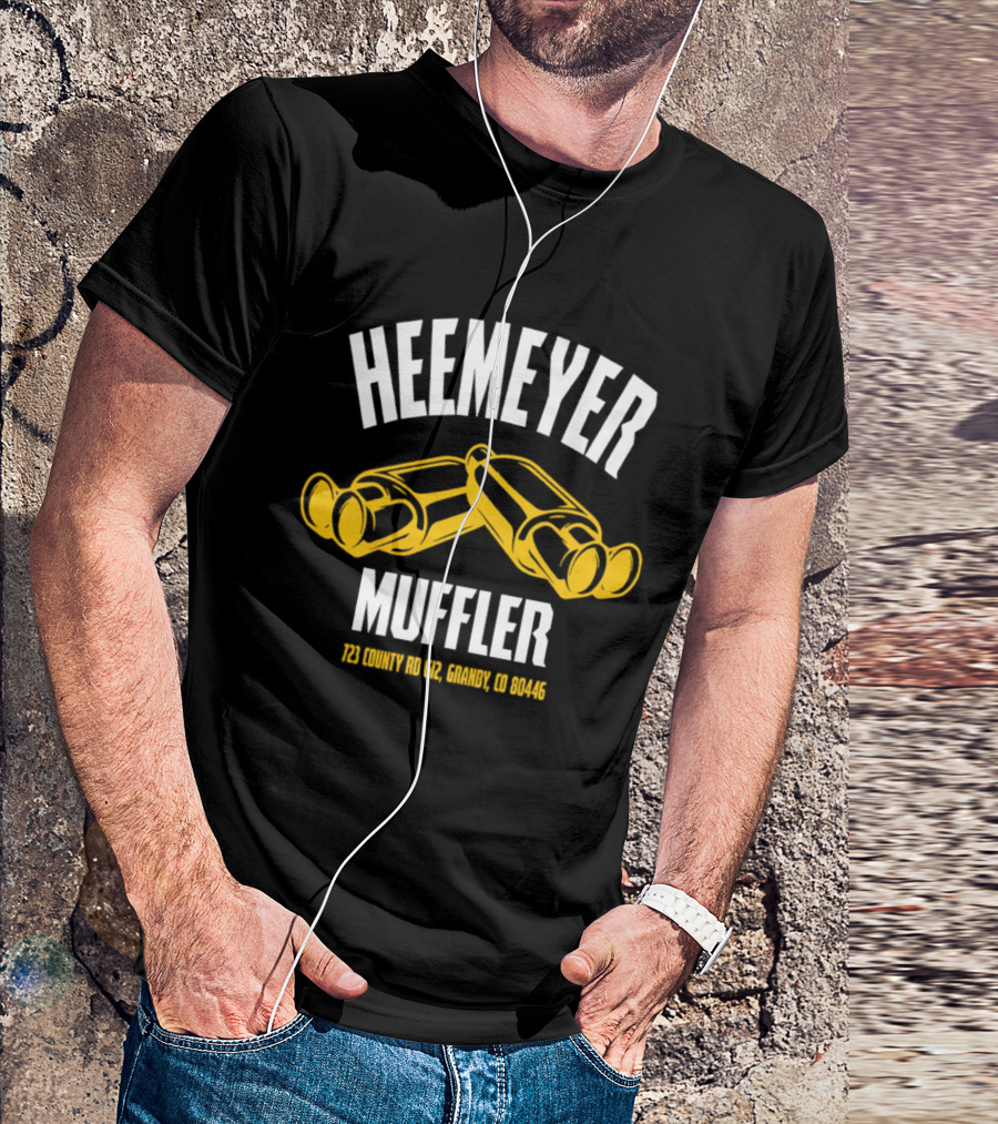 Heemeyer Muffler Dual Mufflers 723 County Rd 612 Granby Colorado 80446 T-Shirt