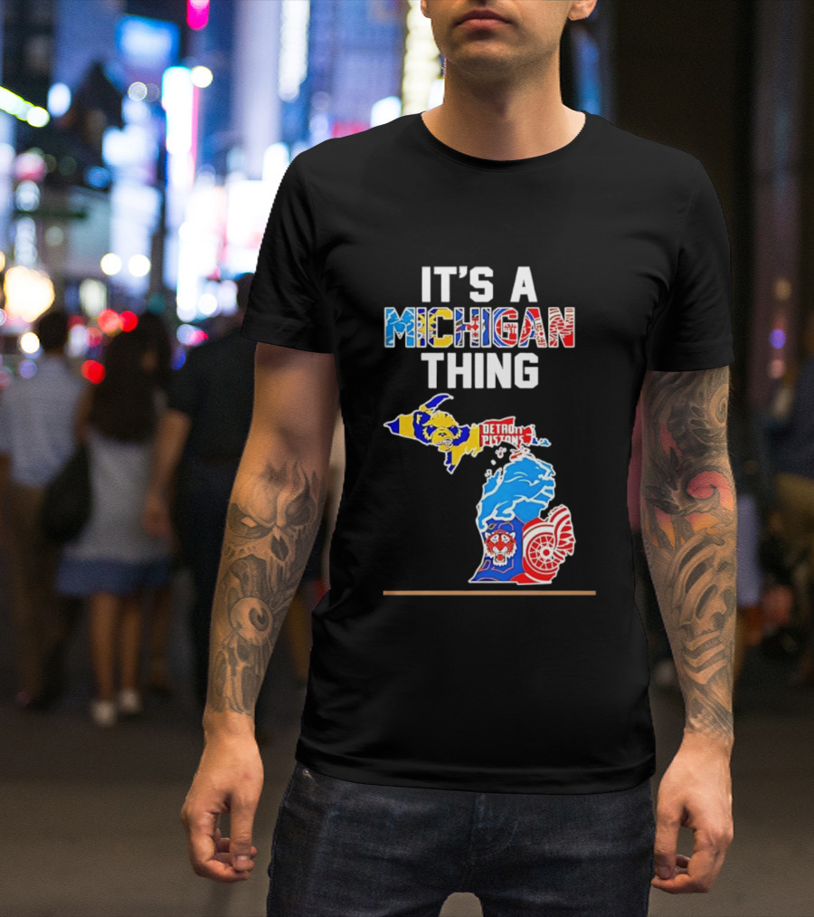 It's A Michigan Thing Detroit Pistons Lions Red Wings Sports Map T-Shirt