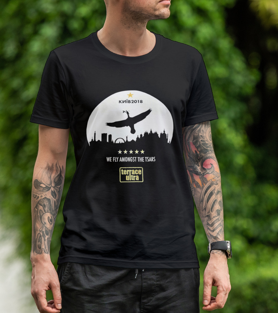 Kiiv 2018 We Fly Amongst The Tsars Terrace Ultra Soccer Memorabilia T-Shirt