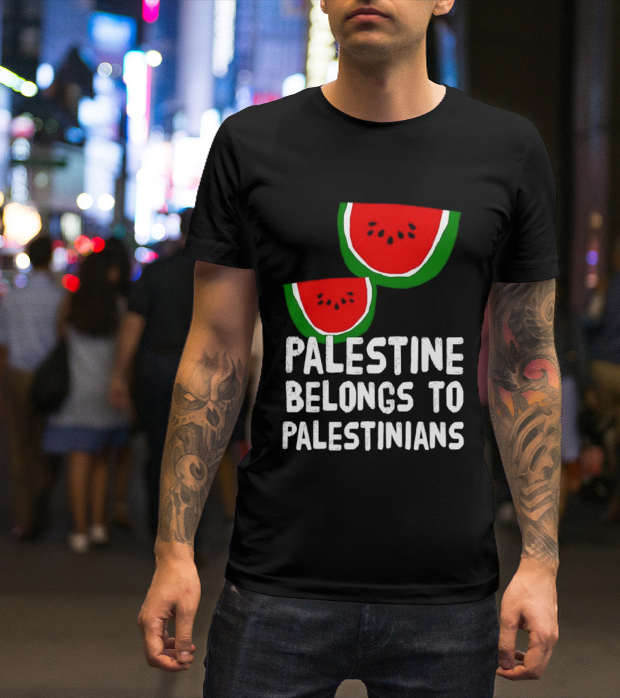 Palestine Belongs To Palestinians Watermelon T-Shirt
