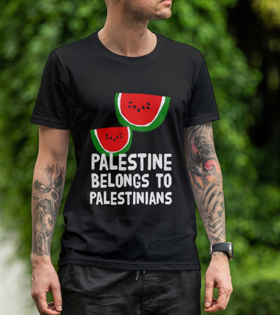 Palestine Belongs To Palestinians Watermelon T-Shirt