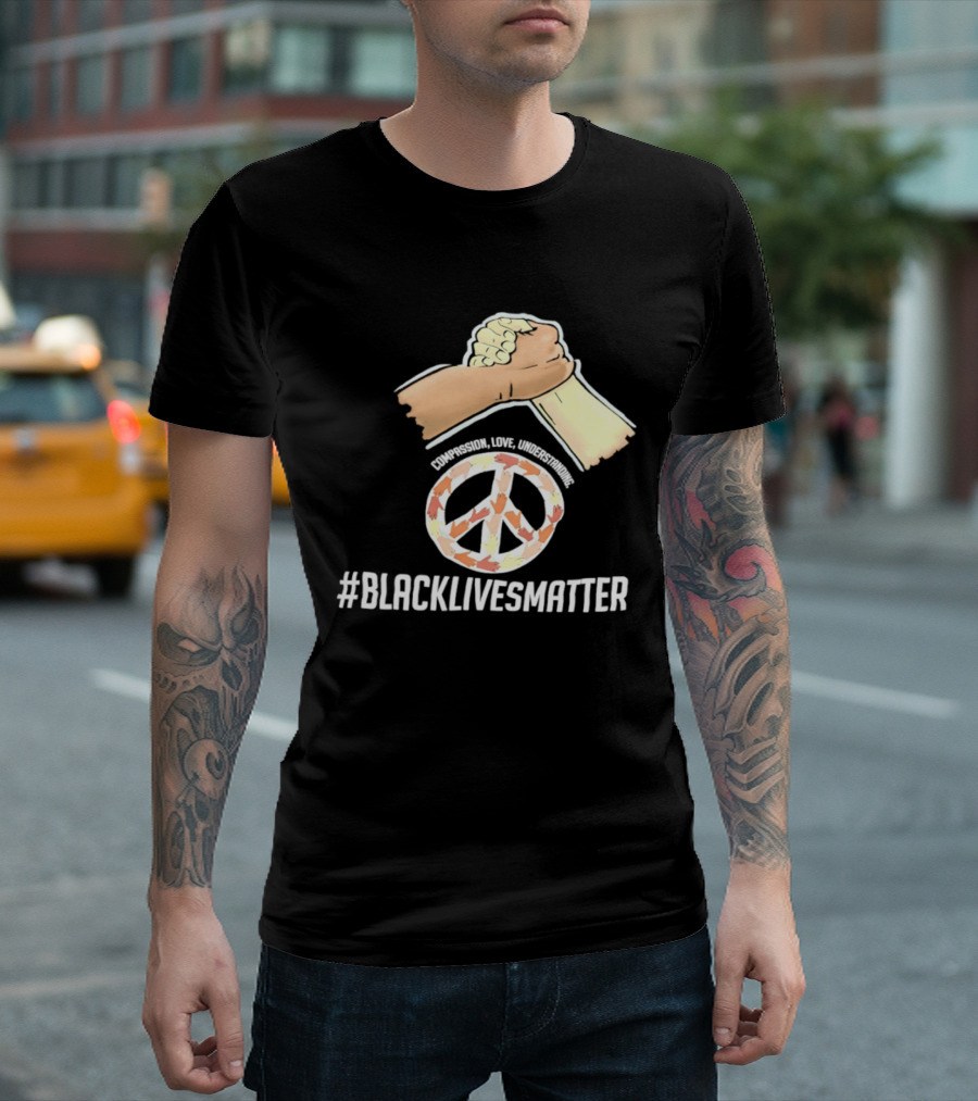 Nascar Black Lives Matter Compassion Peace Love Understanding Unity T-Shirt