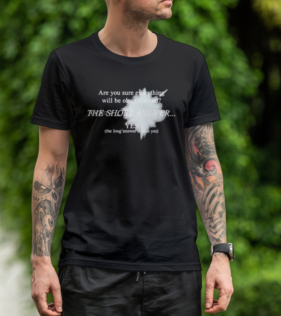 Eden Are You Sure Everything Will Be Ok In The End The Short Answer Yes Solar Flare T-Shirt