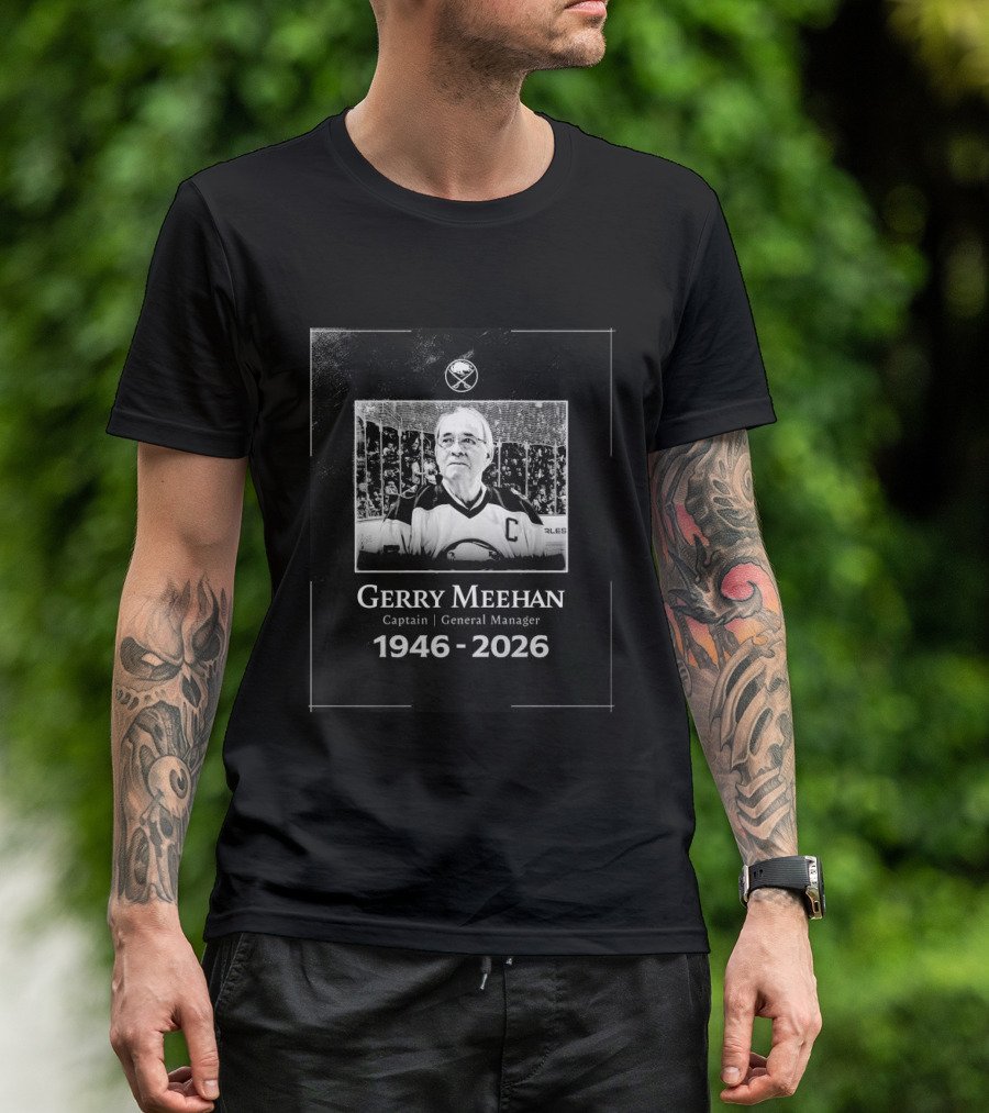 Gerry Meehan Buffalo Sabres Captain General Manager 1946 2026 T-Shirt