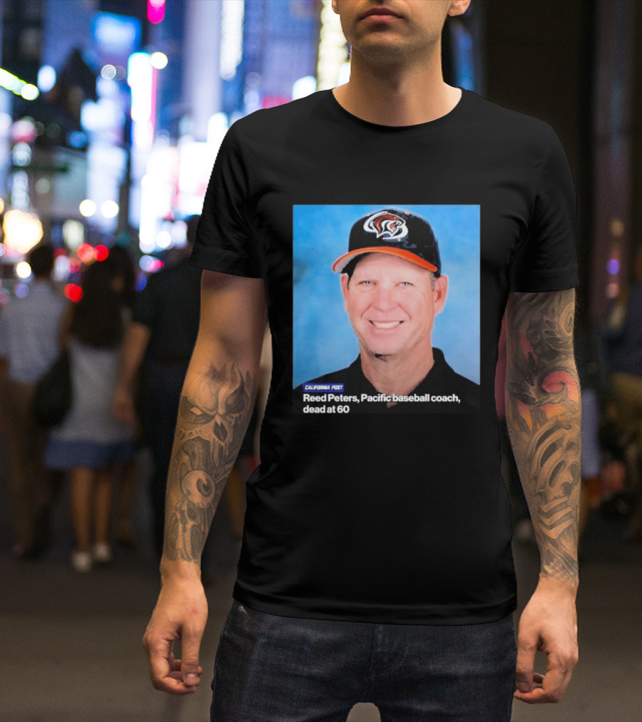 California Post Reed Peters Pacific Baseball Coach Remembered T-Shirt