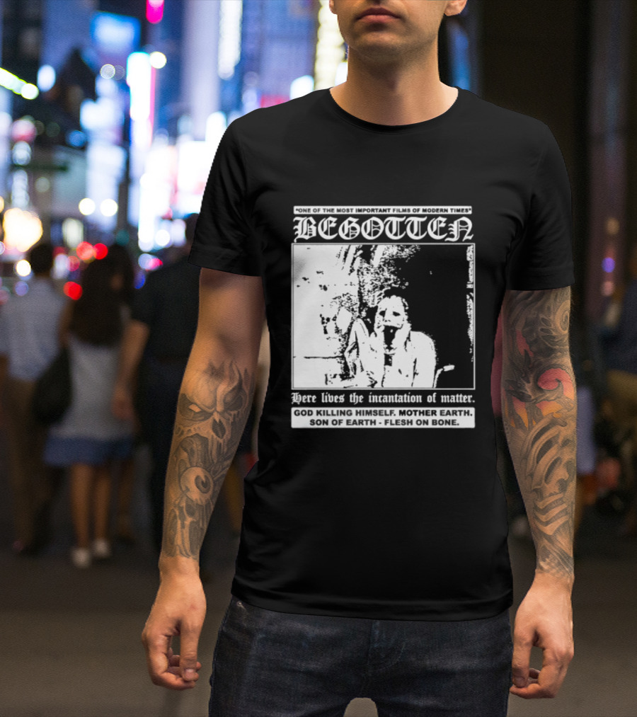 Begotten Most Important Films Modern Times Bootleg Surreal Cult Classic Horror Movie T-Shirt