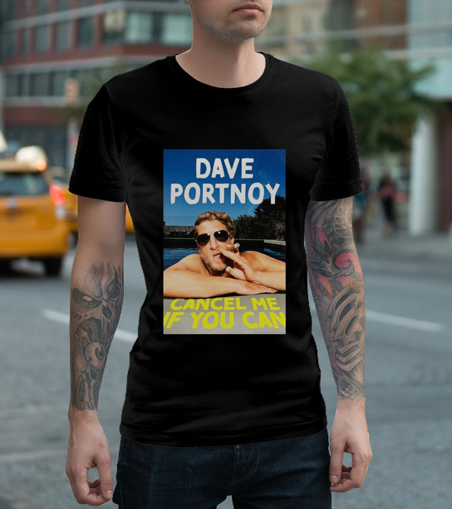 Dave Portnoy Cancel Me If You Can Cigarette Sunglasses Pool T-Shirt