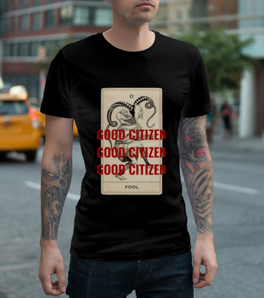 Lyah May Store Good Citizen Fool Card Oversized T-Shirt