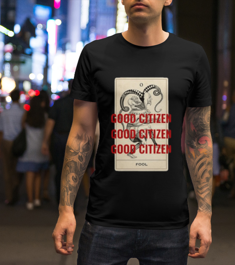 Lyah May Store Good Citizen Fool Card Oversized T-Shirt