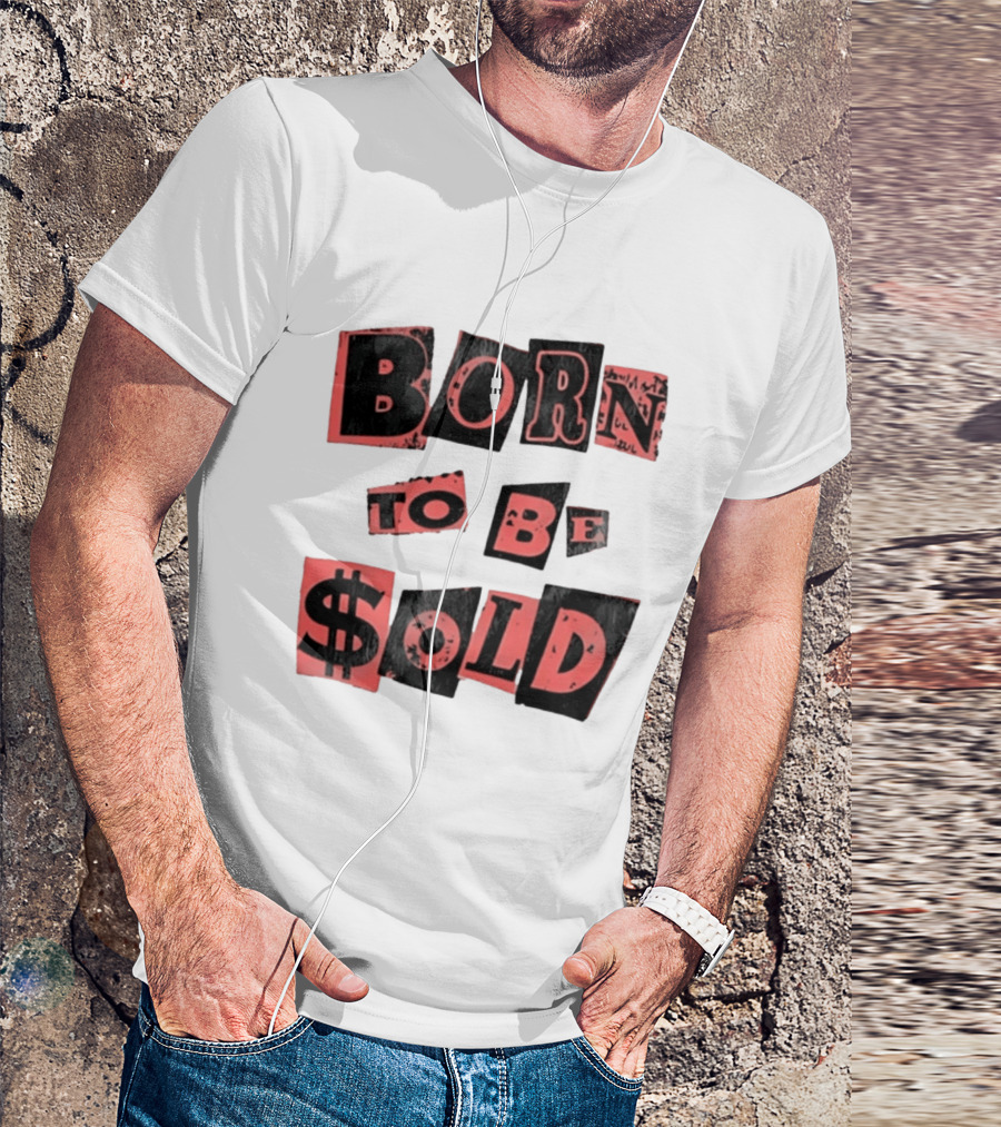 Born To Be $old T-Shirt
