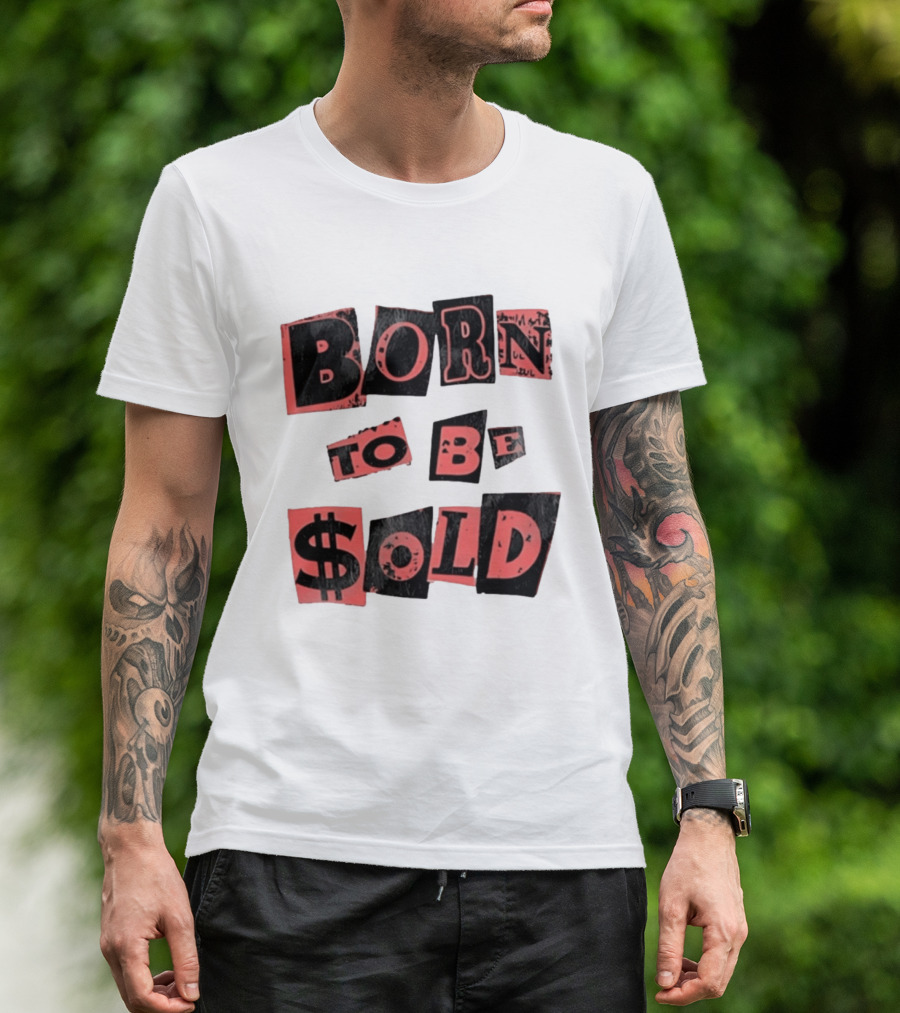 Born To Be $old T-Shirt