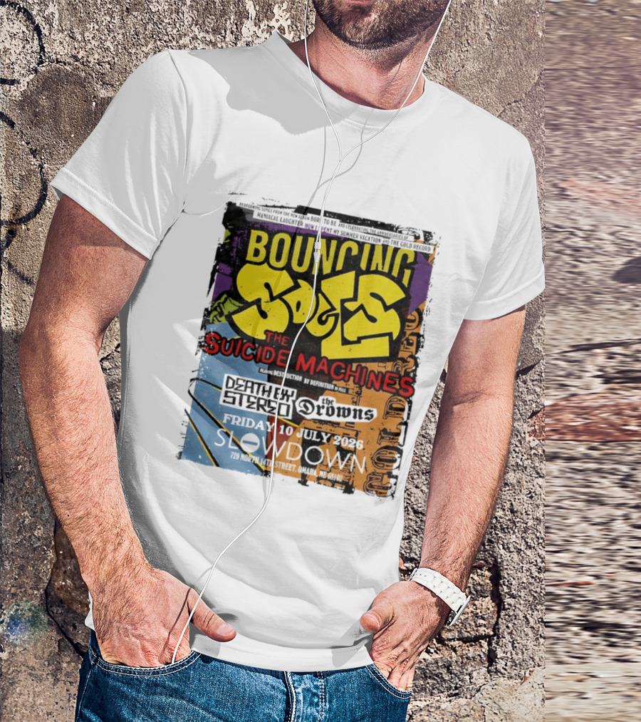 Bouncing Souls The Suicide Machines Death By Stereo The Drowns July 10 2026 Slowdown Omaha T-Shirt