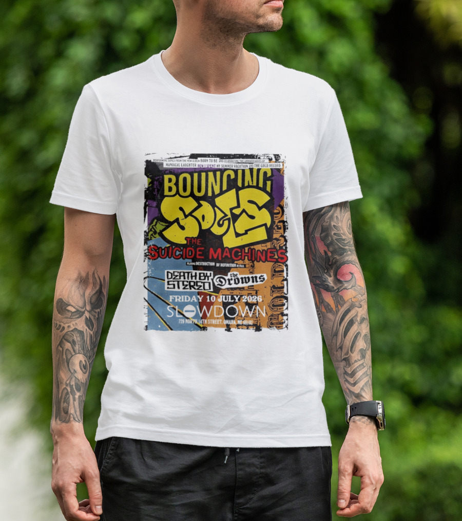Bouncing Souls The Suicide Machines Death By Stereo The Drowns July 10 2026 Slowdown Omaha T-Shirt