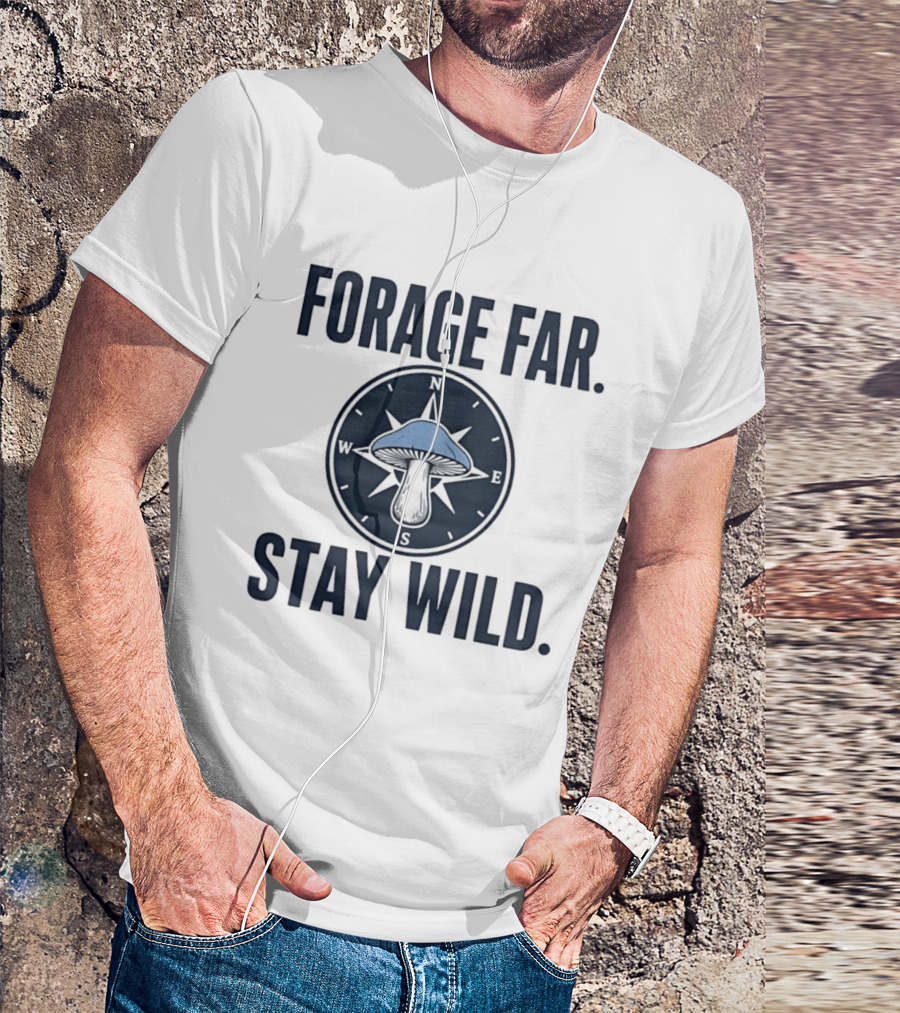 Forage Far Stay Wild Mushroom Compass North South East West T-Shirt