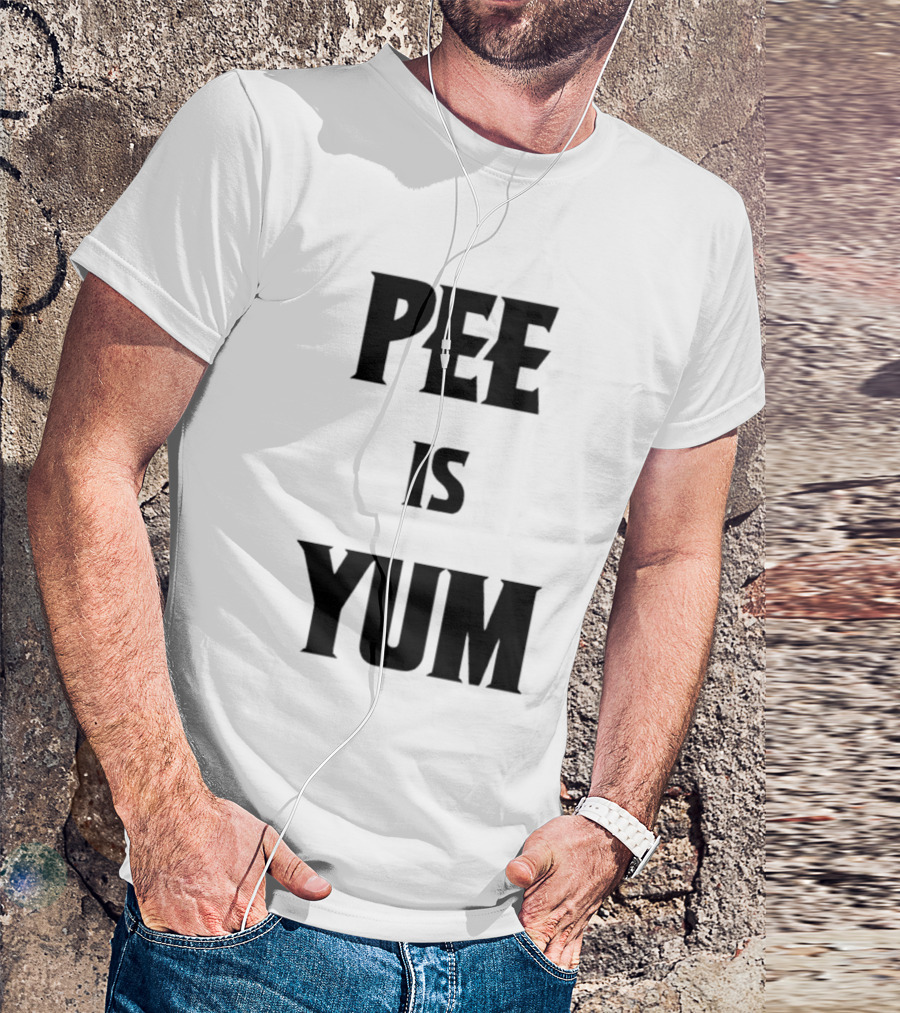 Pee Is Yum Humor Joke Funny Saying T-Shirt