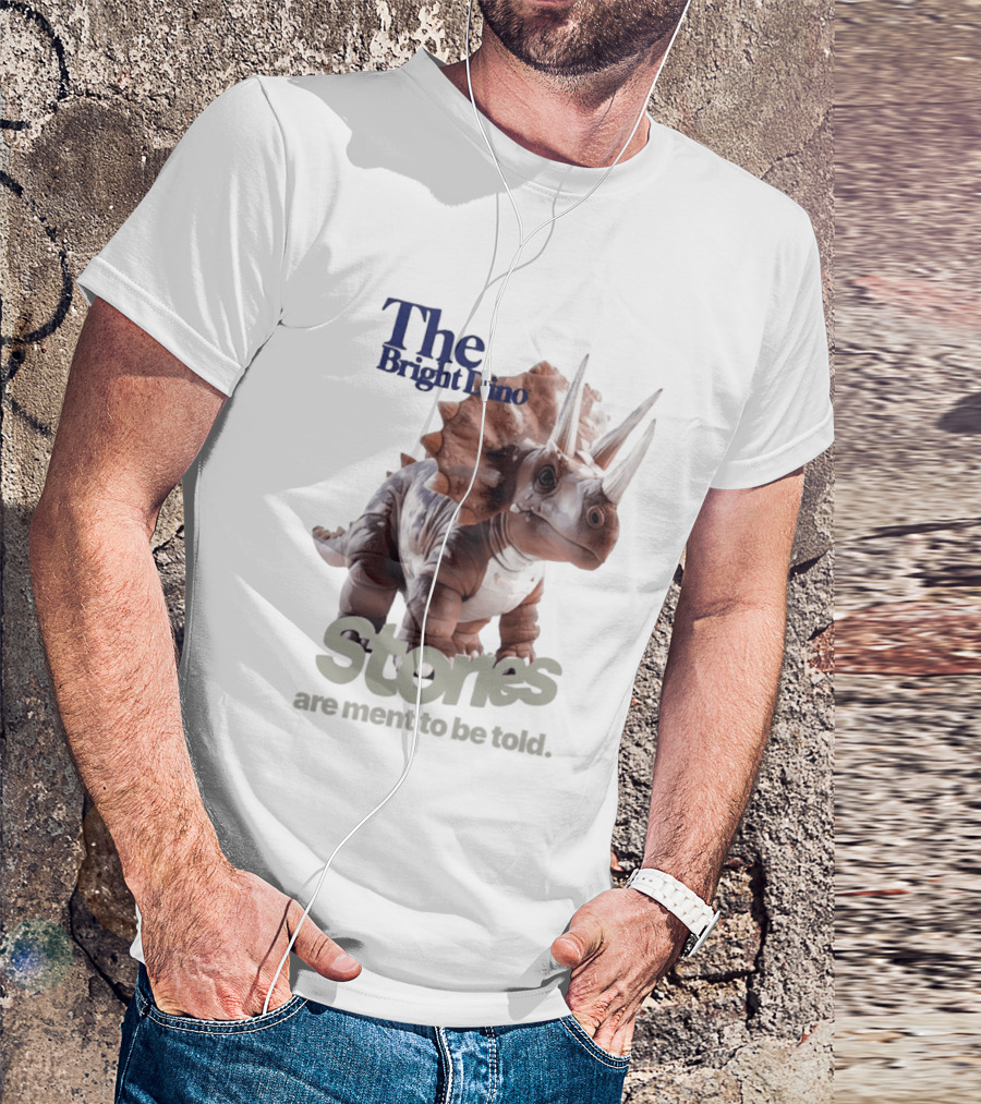 The Bright Dino Stories Meant To Be Told T-Shirt