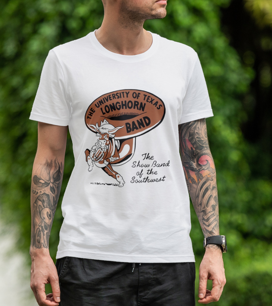 The University Of Texas Longhorn Band Show Band Of The Southwest T-Shirt