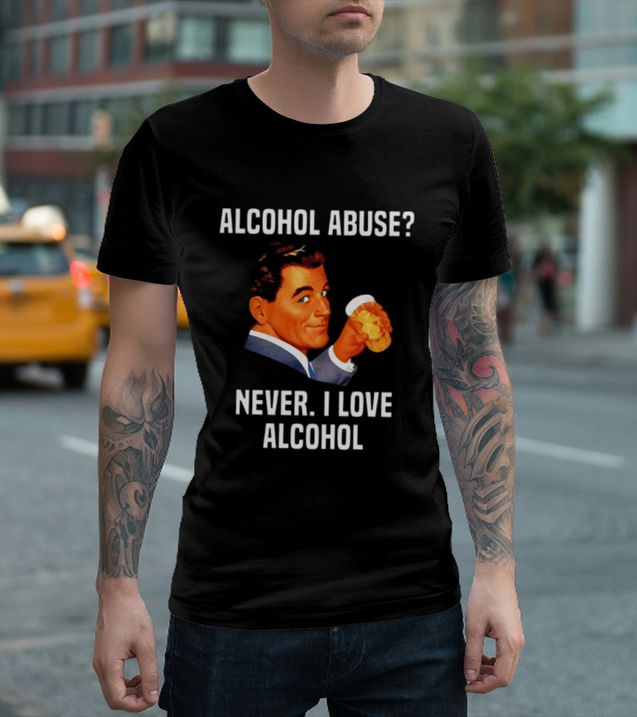 Alcohol Abuse Never I Love Alcohol Vintage Style Drink Beer T-Shirt