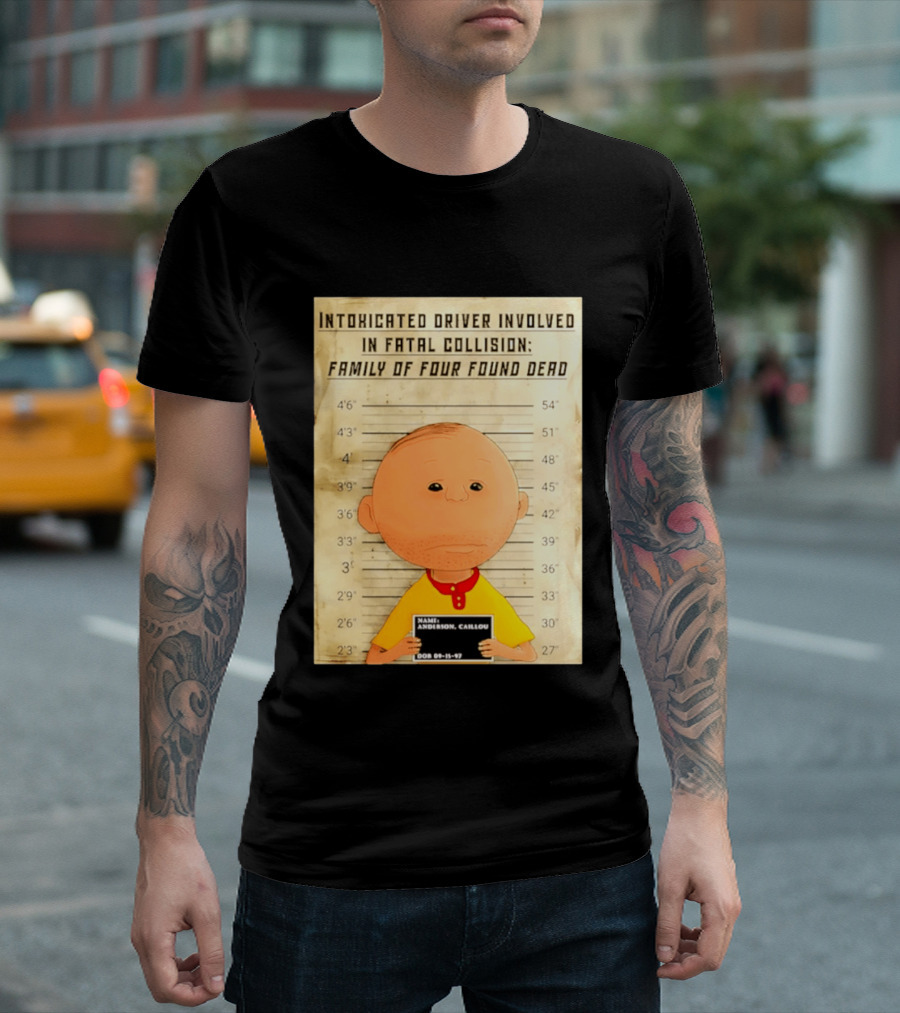 Caillou Intoxicated Driver Fatal Collision Shot T-Shirt