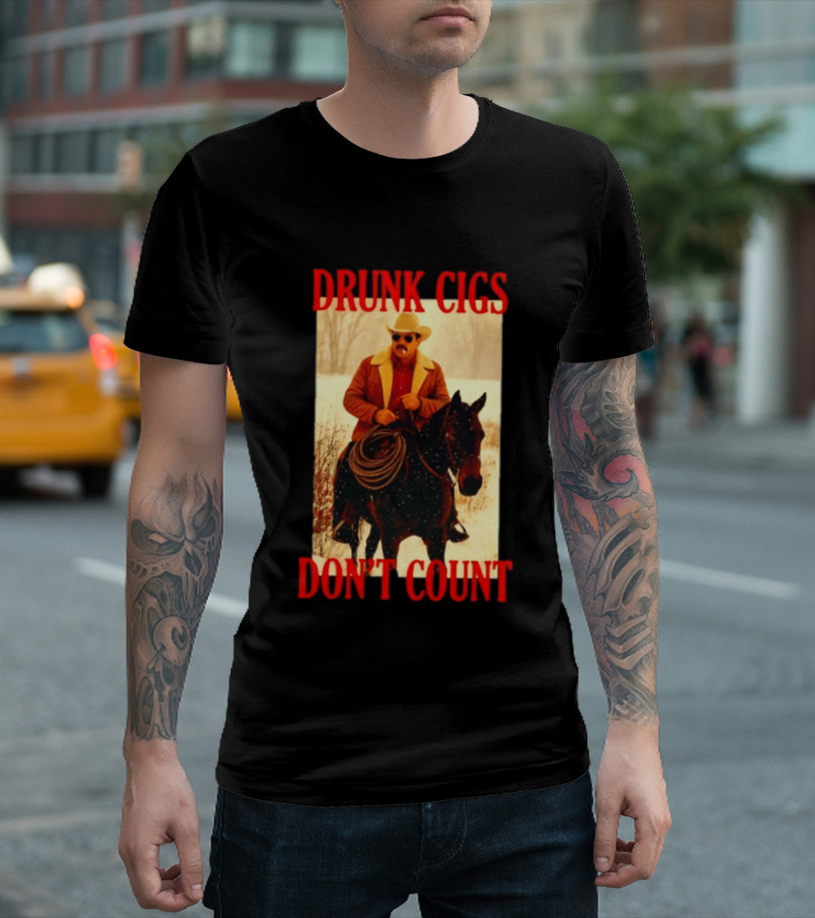 Drunk Cigs Don't Count Cowboy On Horse Snow Scene T-Shirt