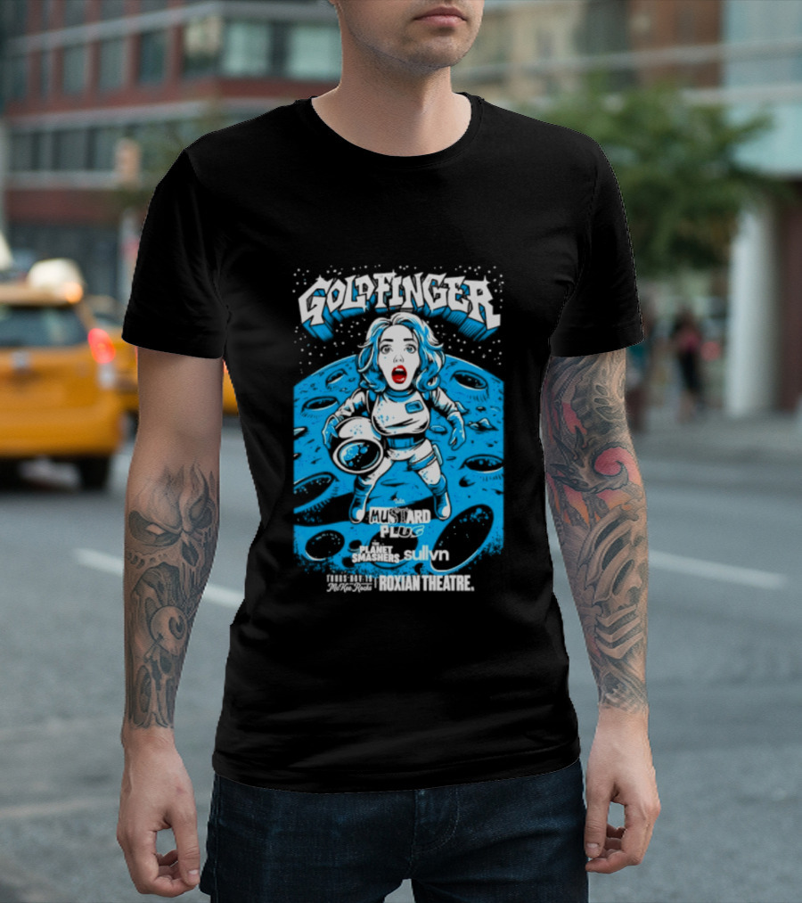 Goldfinger Mustard Plug The Planet Smashers Roxian Theatre November 19 Sullvn T-Shirt