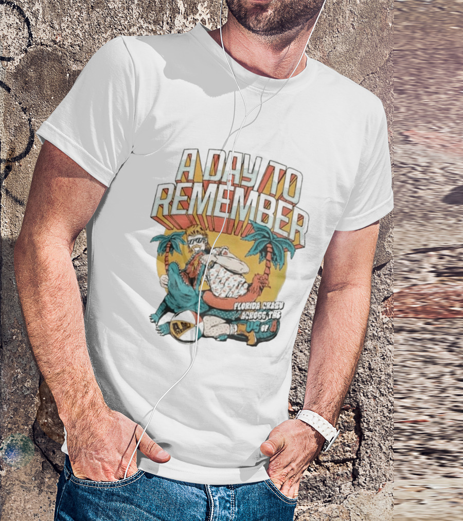A Day To Remember Florida Crazy Across The US Of A Retro Beach Vibes T-Shirt