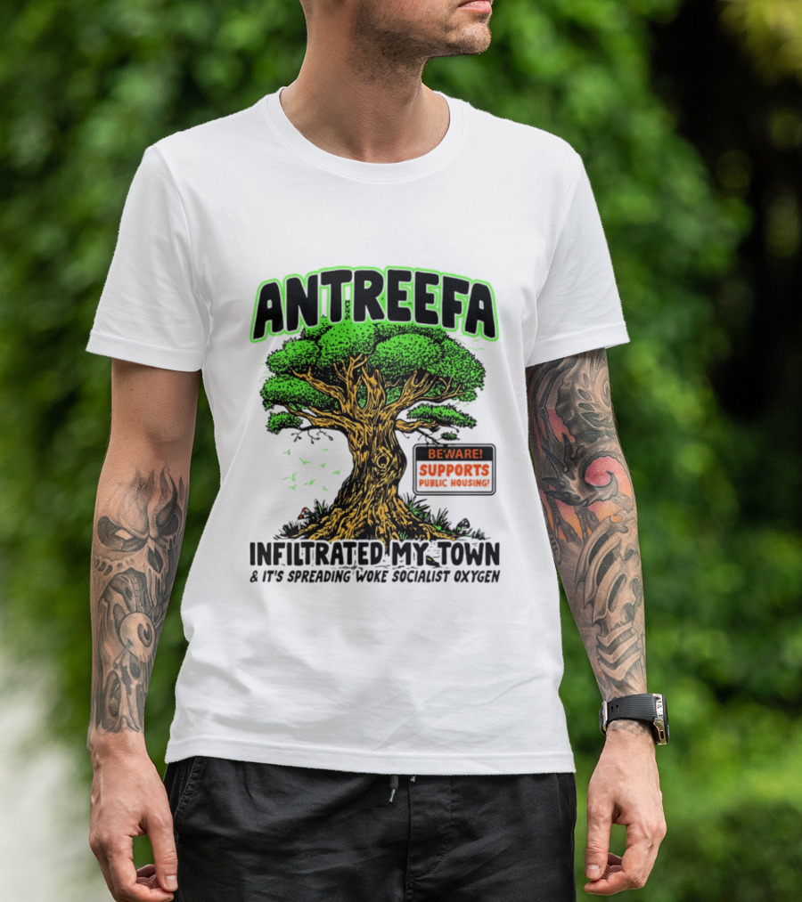 Antreefa Beware Supports Infiltrated My Town Spreading Woke Socialist Oxygen T-Shirt