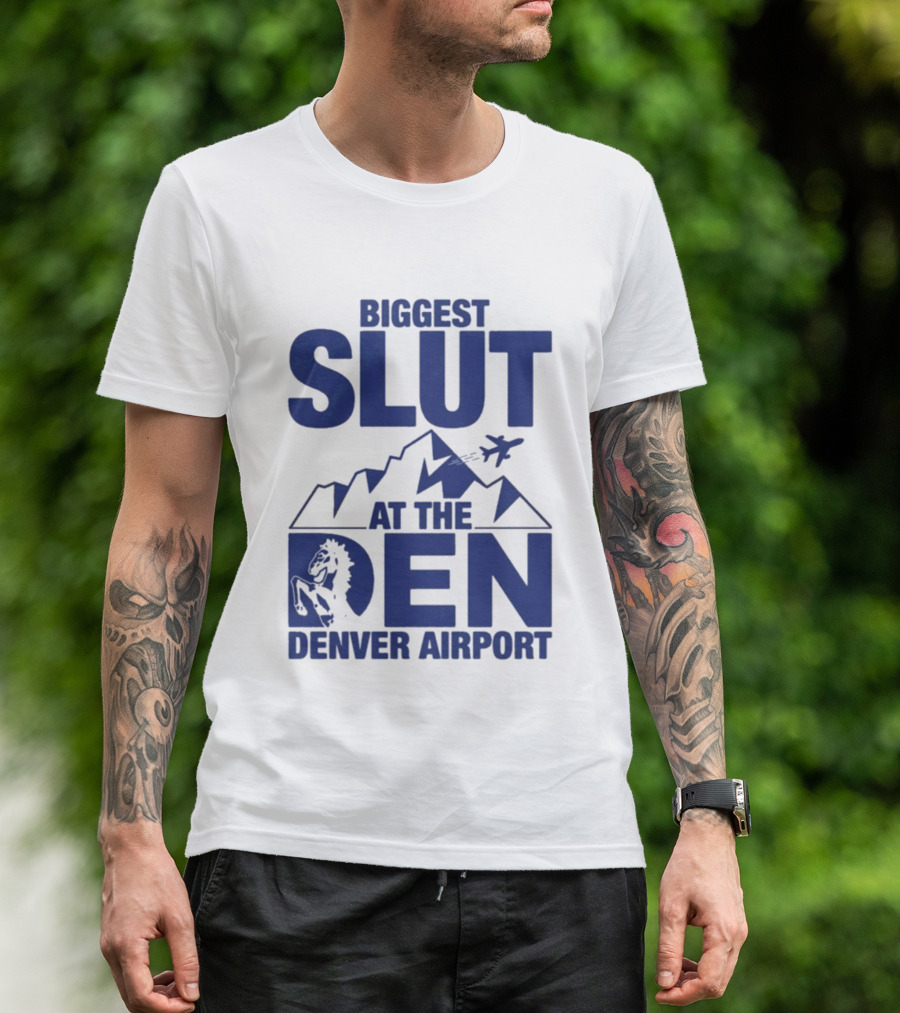 Biggest Slut Denver Airport Mountain Horse Planes T-Shirt