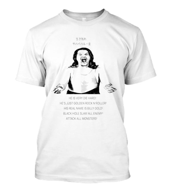 Billy Gold Survival Gold He Is Very Die Hard He's Just Golden Rock 'N' Roller T-Shirt