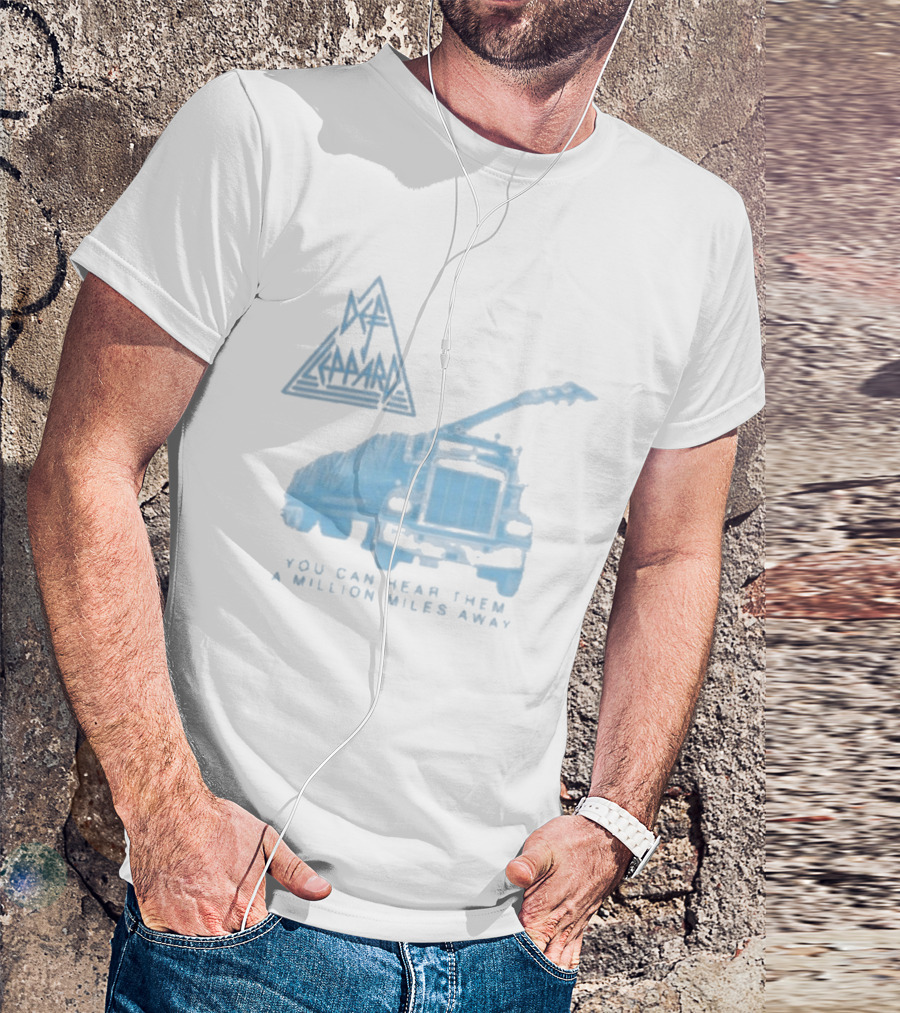 Def Leppard You Can Hear Them A Million Miles Away Truck T-Shirt