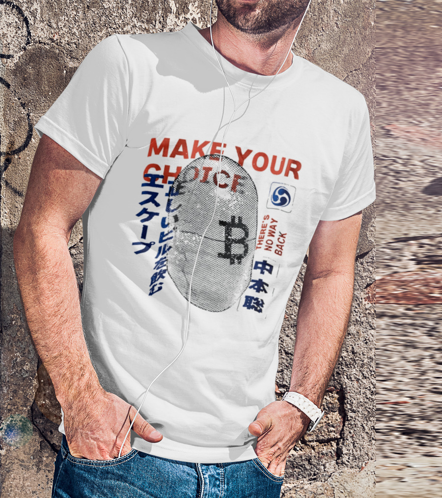 Make Your Choice There's No Way Back Japanese Kanji T-Shirt