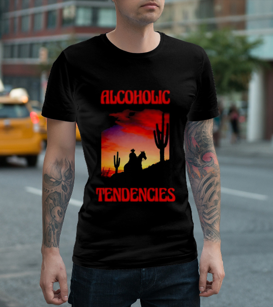 Alcoholic Tendencies Cowboy Desert Sunset Cactus Scene T-Shirt