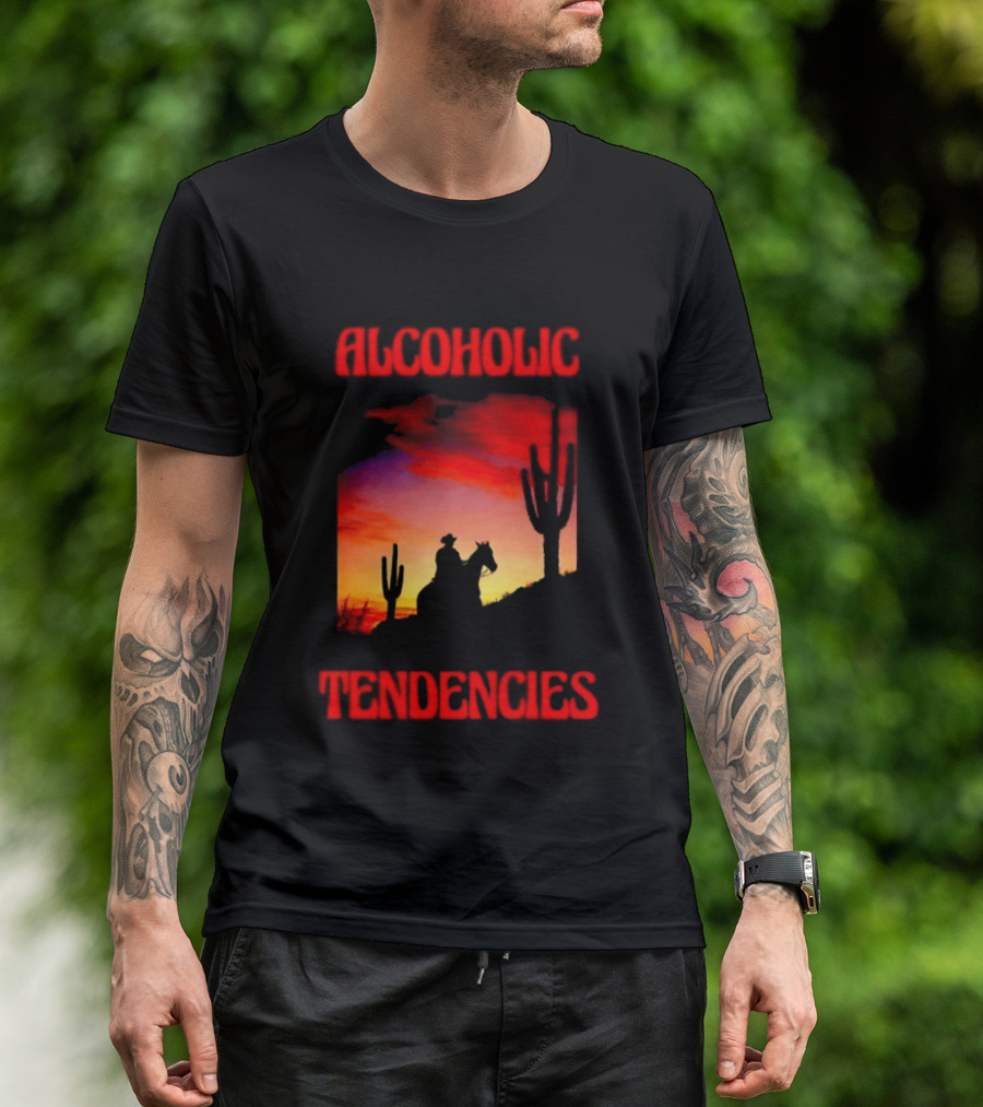 Alcoholic Tendencies Cowboy Desert Sunset Cactus Scene T-Shirt