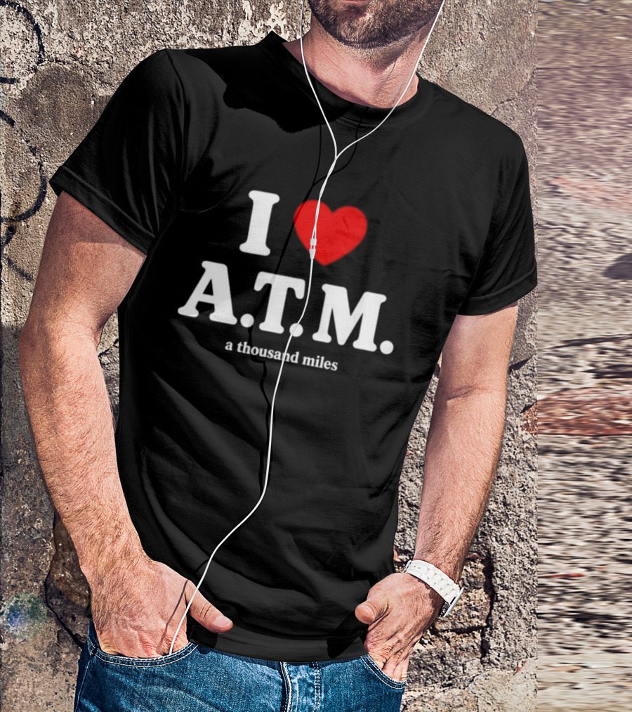 I Heart ATM A Thousand Miles Vanessa Carlton Famous Song Reference T-Shirt