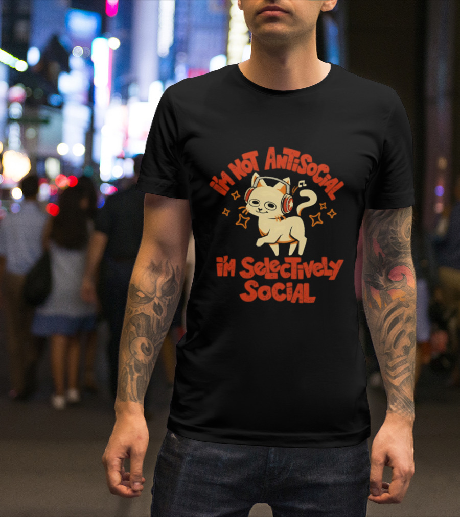 I'm Not Antisocial I'm Selectively Social Cat With Headphones T-Shirt