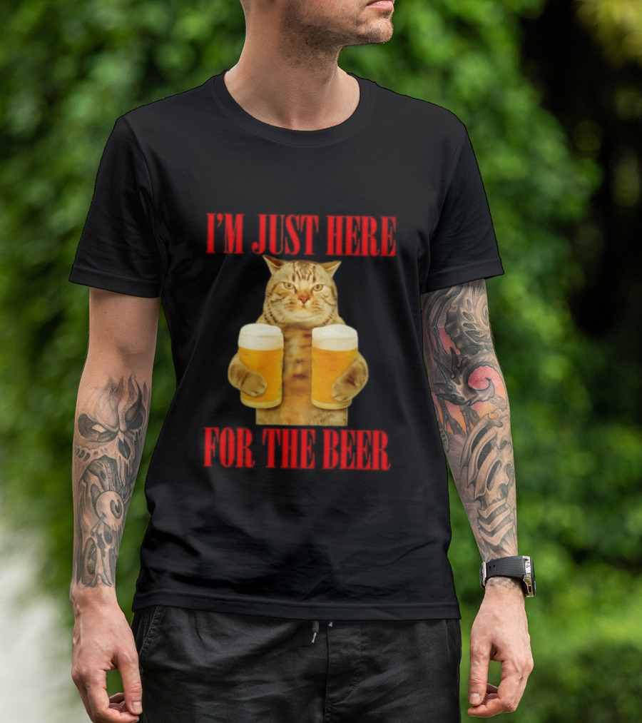 I'm Just Here For The Beer Cat Meme Funny Feline Drinking Humor T-Shirt