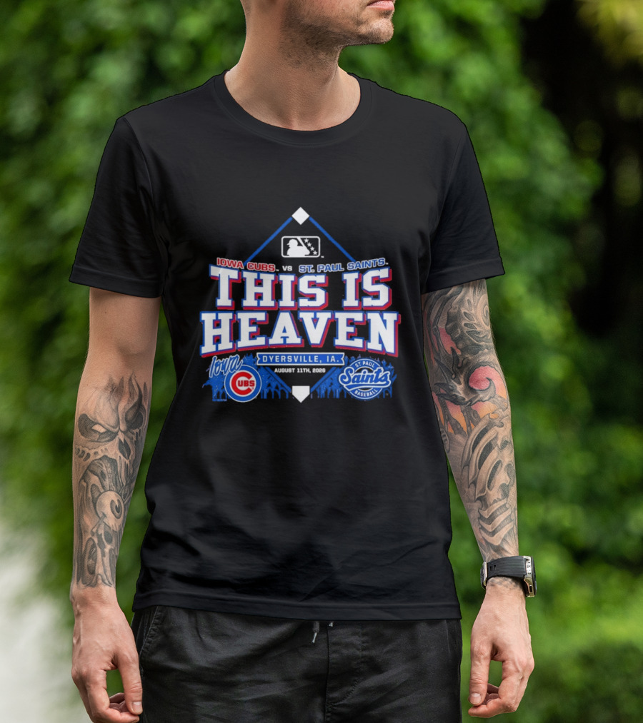 Iowa Cubs Vs St. Paul Saints Dyersville IA This Is Heaven August 2023 T-Shirt