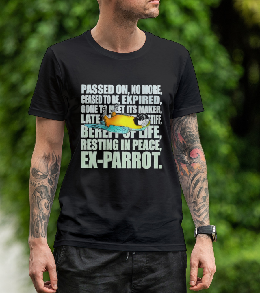 Monty Python Passed On No More Ceased To Be Expired Ex Parrot Sketch T-Shirt