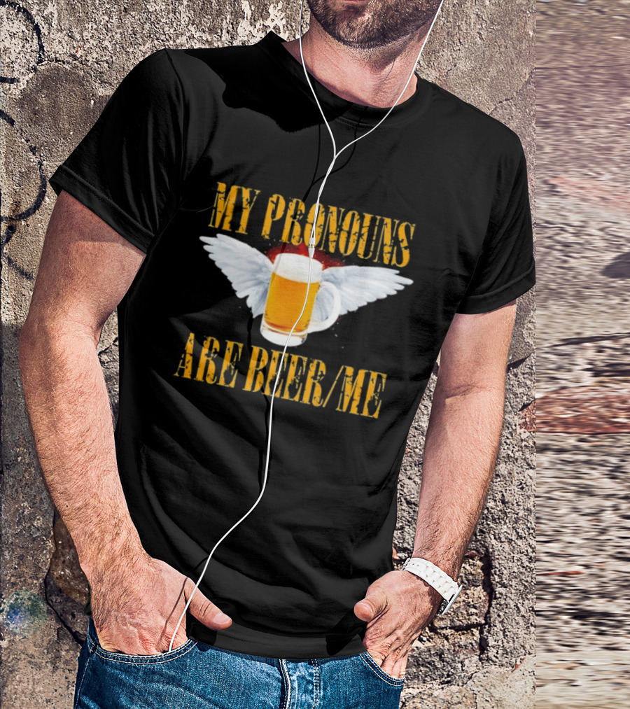 My Pronouns Are Beer Me Beer Angel Wings T-Shirt