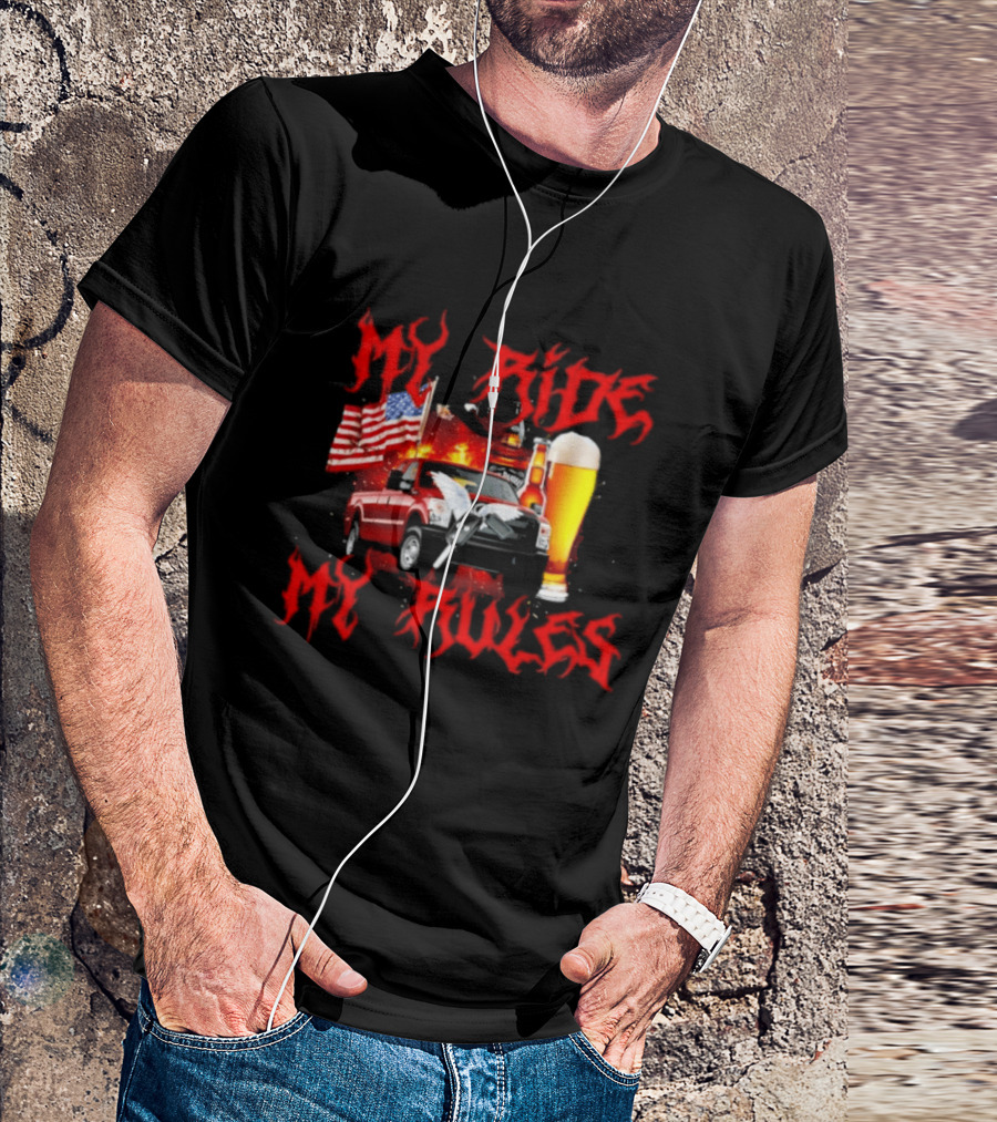 My Ride My Rules American Flag Truck And Beer T-Shirt