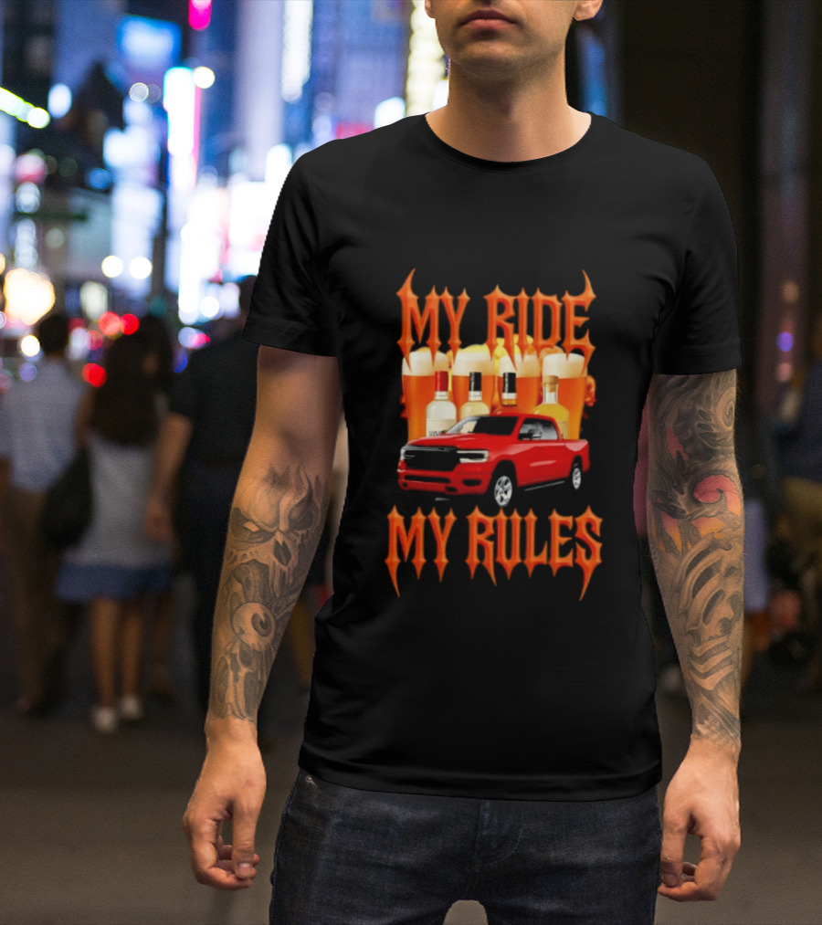 My Ride My Rules Red Pickup Truck Beer Liquor T-Shirt