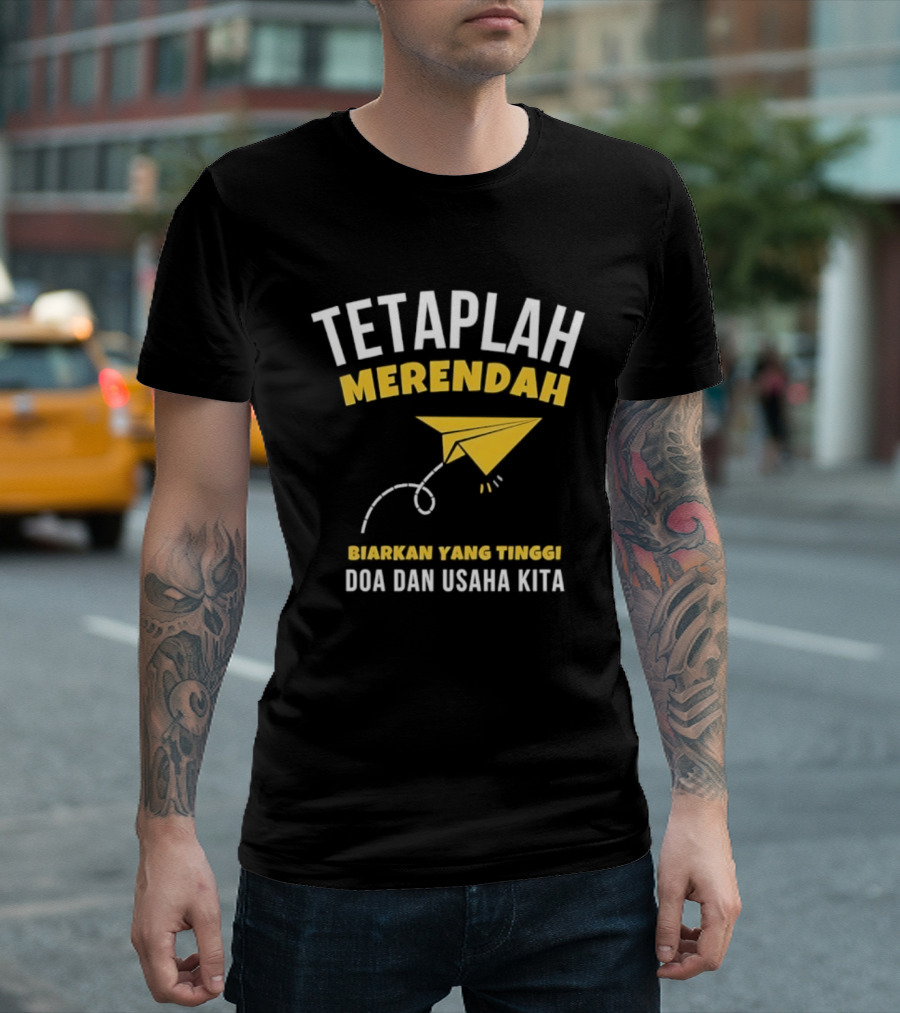 Tetaplah Merendah Biarkan Yang Tinggi Doa Dan Usaha Kita Paper Airplane T-Shirt
