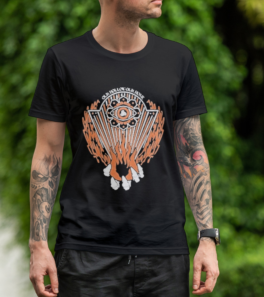 Our Hollow Our Home Flames Eye Symbol Hope And Hell T-Shirt