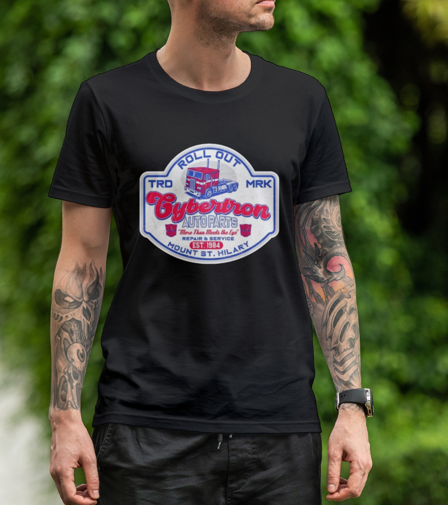 Roll Out Cybertron Auto Parts More Than Meets The Eye Est 1984 Mount St Hilary Repair And Service TRD MRK T-Shirt