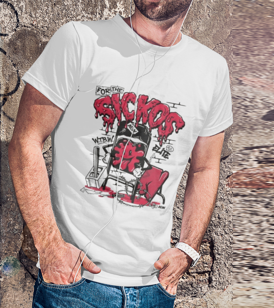 For The Sickos AEW All Elite Wrestling Dripping Graffiti T-Shirt