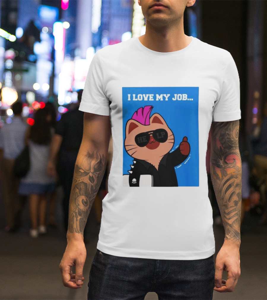 I Love My Job Punk Cat Help Sunglasses Office Humor Thumbs Up T-Shirt