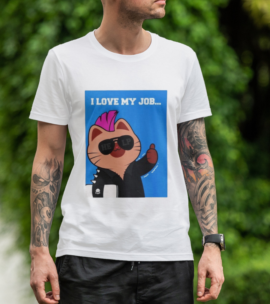 I Love My Job Punk Cat Help Sunglasses Office Humor Thumbs Up T-Shirt