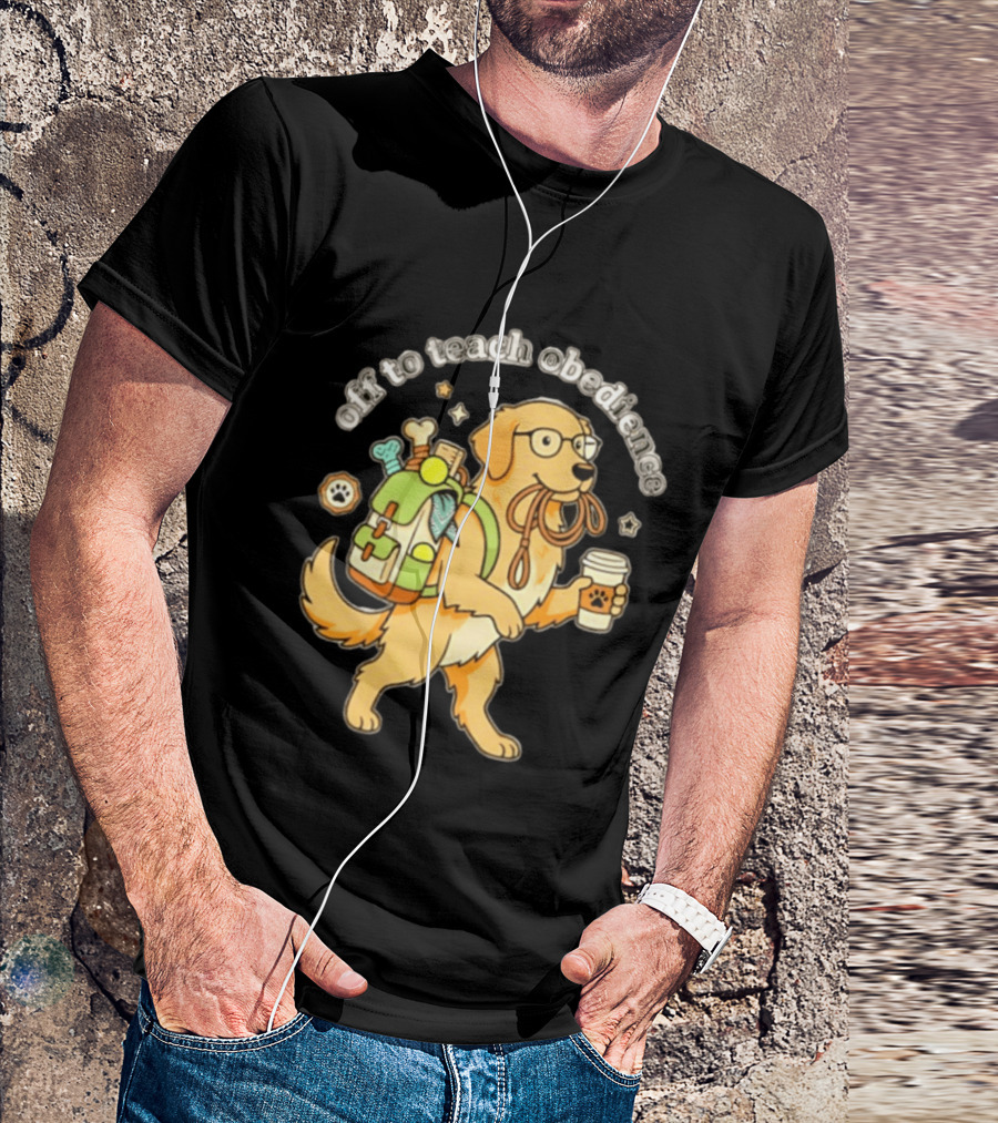 Off To Teach Obedience Golden Retriever Trainer Hiking Adventure T-Shirt