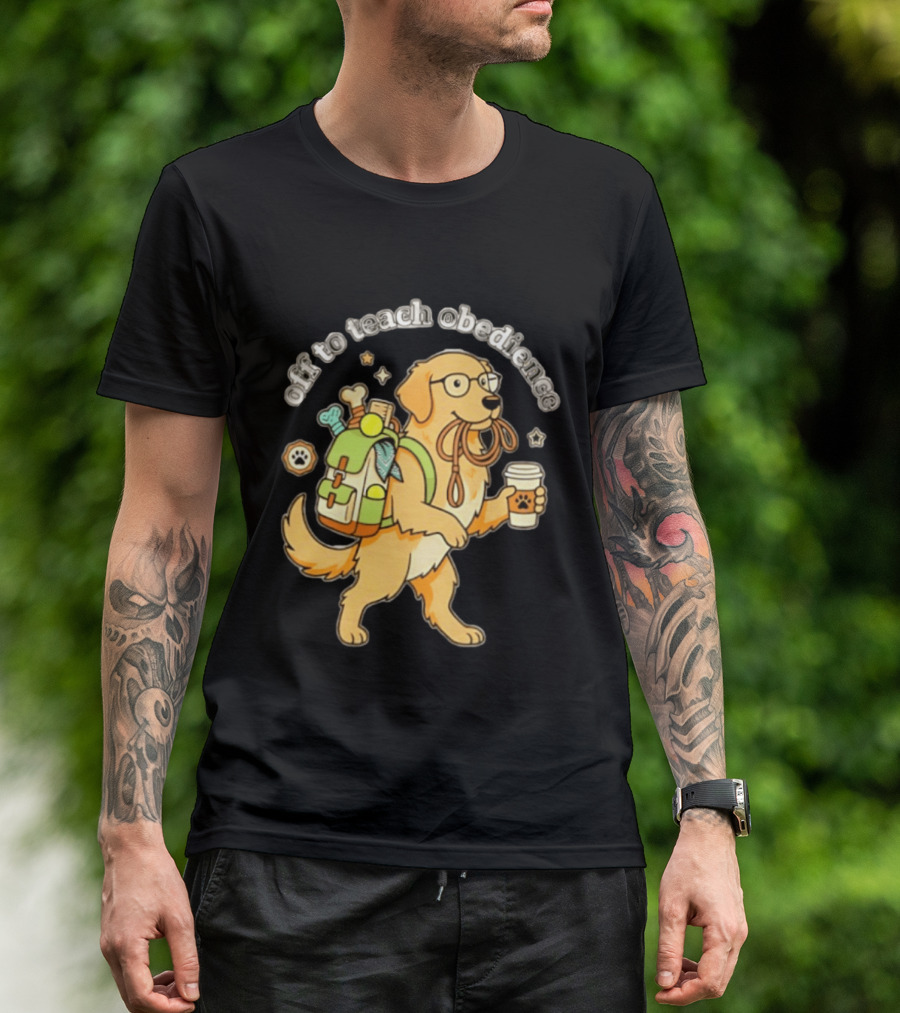 Off To Teach Obedience Golden Retriever Trainer Hiking Adventure T-Shirt