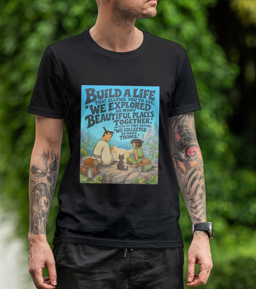 Build A Life Samurai Jack Explored Beautiful Places Together Adventure T-Shirt